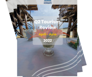Kiribati Tourism Review Q2 2022